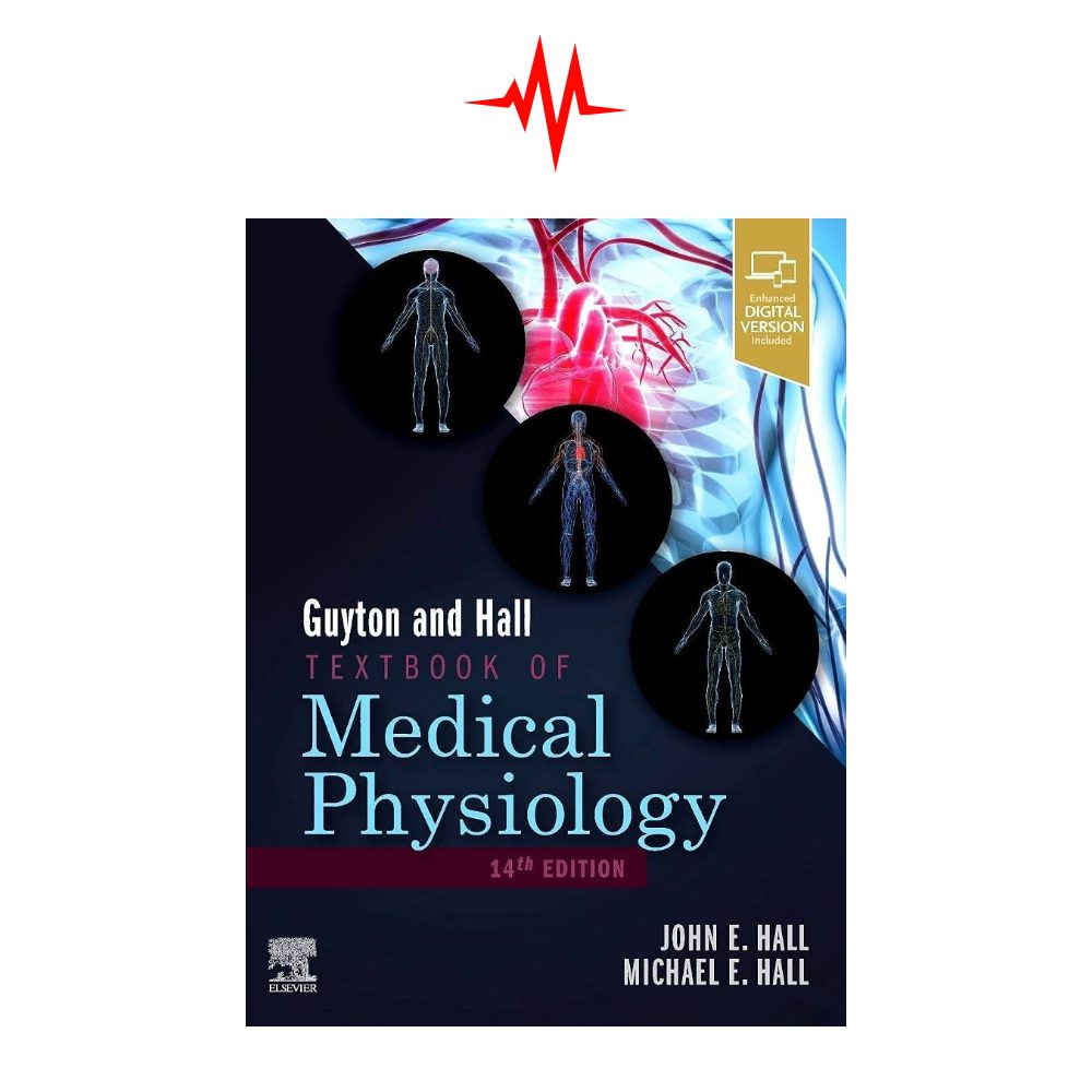 Guyton & Hall Textbook of Medical Physiology